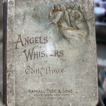 Antique Book Angels’ Whispers By Edith Prince Raphael Tuck &amp; Sons Nuremb... - £43.21 GBP