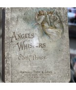Antique Book Angels’ Whispers By Edith Prince Raphael Tuck &amp; Sons Nuremb... - £43.03 GBP