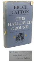 Bruce Catton This Hallowed Ground Signed 1st 1st Edition 1st Printing - $465.00