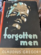 Forgotten Men Gregory Claudius First Edition Hardcover 1933 With Dust Jacket - £57.08 GBP