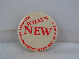 Vintage Protest Pin - Whats New National Environment Week - Celluloid Pin  - $15.00