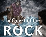 In Quest of the Rock: Peter&#39;s Transformative Journey with Jesus [Paperba... - $17.77