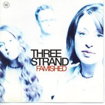 Famished [Audio CD] Three Strand - $4.20