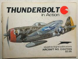 THUNDERBOLT IN ACTION (1975) Squadron/Signal illustrated SC - $15.83