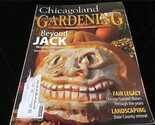 Chicagoland Gardening Magazine Sept/Oct 2008 Beyond Jack, Fair Legacy - $10.00
