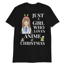 Just A Girl Who Loves Anime &amp; Christmas T-Shirt Black - £16.00 GBP+