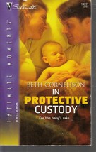 Cornelison, Beth - In Protective Custody - Silhouette Intimate Moments - # 1422 - £1.59 GBP