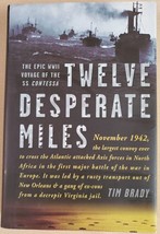 Twelve Desperate Miles: The Epic World War II Voyage of the SS Contessa - £3.71 GBP