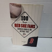 100 Things Red Sox Fans Should Know &amp; Do Before They Die - £1.55 GBP