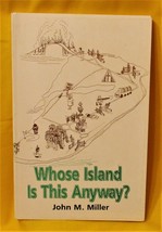 Whose Island Is This Anyway? by John M. Miller SIGNED - £8.80 GBP