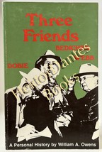 Three Friends: Bedichek, Dobie, Webb by William A. Owens (1975 Softcover) - £10.83 GBP
