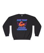 Sore Today Strong Tomorrow Sweatshirt, Unisex Motivational Crewneck, Gym... - $895.44 MXN