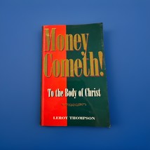 Money Cometh! To the Body of Christ By Leroy Thompson Paperback Book - $5.99