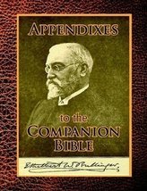 Appendixes to the Companion Bible: Enlarged Type Edition [Paperback] E. ... - $29.95
