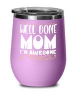 Well done mom, light purple Wineglass. Model 60043  - £21.17 GBP