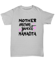 Mom T Shirt Mother Mom Sweet - Mamacita Ash-U-Tee - £14.17 GBP