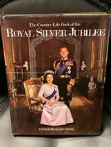 The Country Life Book of the Royal Silver Jubilee by Patrick Montague-Smith - $6.22
