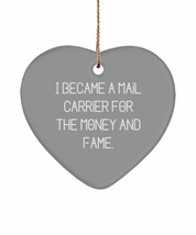 Best Mail Carrier Heart Ornament, I Became a Mail Carrier for The Money ... - $16.61