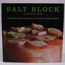 Salt Block Cooking 70 Recipes For Grilling Chilling Searing And Serving  HC w/DJ - £3.20 GBP