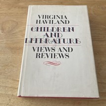 Children and Literature : Views and Reviews by Virginia Haviland (Hardcover) - $9.00