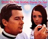 Would You Take Another Chance On Me? [Record] - $29.99