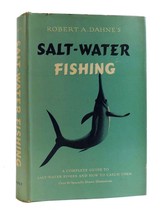 Robert A. Dahne SALT-WATER Fishing: A Complete Guide To Salt Water Fishes And H - £67.79 GBP