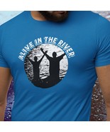 Bella &amp; Canvas Short Sleeve Tee &quot;Alive in the River&quot; white graphic - $19.75+