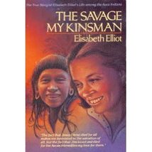 The Savage My Kinsman: A True Story Elliot, Elisabeth - £39.33 GBP