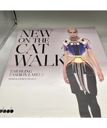 New on the Cat Walk : Emerging Fashion Labels by Patrice Farameh (2014,... - $61.84 CAD