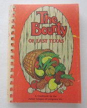 The Bounty Of East Texas ~ Vintage Cookbook 1981 Great Food Recipes - £9.36 GBP