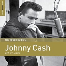 The Rough Guide to Johnny Cash: Birth of a Legend  - £3.73 GBP