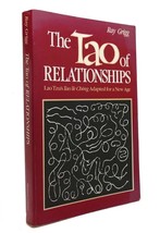 Ray Grigg The Tao Of Relationships A Balancing Of Man And Woman 1st Edition 1st - £39.57 GBP