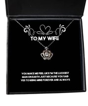 You Make me Feel Like I&#39;m The Luckiest Man on Earth just Because You Said Wife C - £38.91 GBP