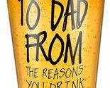 NEW Dad Beer Pilsner Glass 16 oz. from the reasons you drink funny fathe... - £7.82 GBP