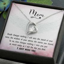 To Mom Remembrance Message Death Changes Nothing Forever Necklace w Message Car - £45.13 GBP+