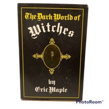 The Dark World of Witches 1970 Eric Maple History Witchcraft Magic Occult HC DJ - £30.27 GBP