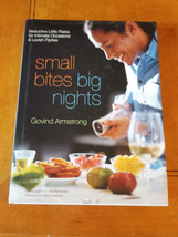 Small Bites Big Nights by Govid Armstrong HCwDJ stated first edition 2007 NF - £11.97 GBP