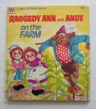 RAGGEDY ANN AND ANDY On The Farm Vintage Children&#39;s Tell A Tale Book Eil... - $7.28