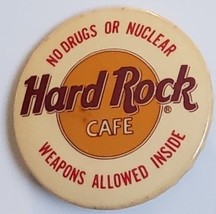 Hard Rock Cafe No Drugs or Nuclear Weapons Allowed Inside 1-1/2&quot; pinback... - £7.82 GBP