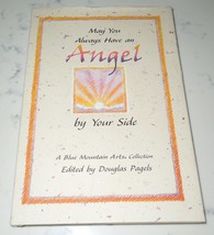 MAY YOU ALWAYS HAVE AN ANGEL BY YOUR SIDE  Hardcover Book  2002  Poetry - $6.16 CAD