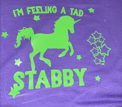 “I'm feeling a bit stabby” Made to order custom design for t-shirts viny... - $19.00+