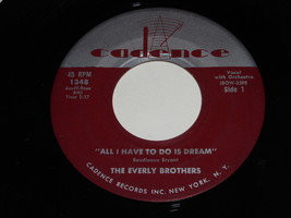 The Everly Brothers All I Have To Do Is Dream 45 Rpm Record Cadence Label - £12.01 GBP