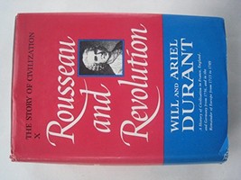 Rousseau and Revolution: The Story of Civilization, Part 10 [Hardcover] Will Dur - £2.85 GBP