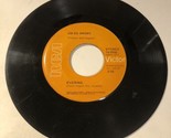 Jim Ed Brown 45 Vinyl Record You Keep Right On Loving Me/Evening - $4.94