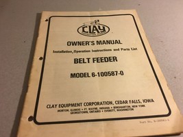 Clay Owners Manual Belt Feeder Model 6-100587-0 - £11.76 GBP