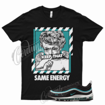 ENERGY Shirt for  Air Max 97 Sport Turquoise Teal Griffey Freshwater 24 XXXV - £20.17 GBP+