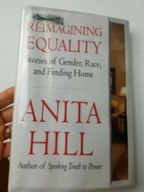 Reimagining Equality : Stories of Gender, Race, and Finding Home by Anita F Hill - £4.10 GBP