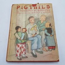 PIGTAILS JOHANNA HEKKING VINTAGE 1937 BOOK FIRST EDITION HC DJ - $10.84