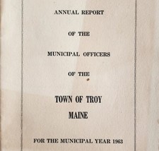 Troy Maine Annual Town Report Booklet 1963 Municipal Waldo County Histor... - £23.94 GBP