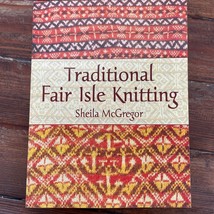 Traditional Fair Isle Knitting Sheila Mcgregor 1981 Illustrated Pattern ... - $18.70